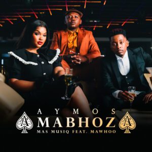 Aymos - Amabhoza (feat. Mas Musiq & Mawhoo)