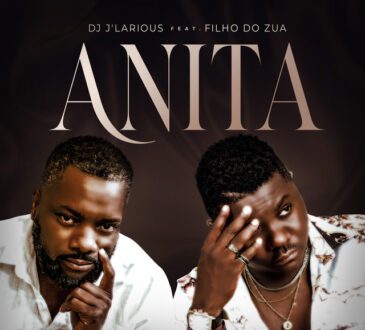 Filho Do Zua, DJ Larious - Anita