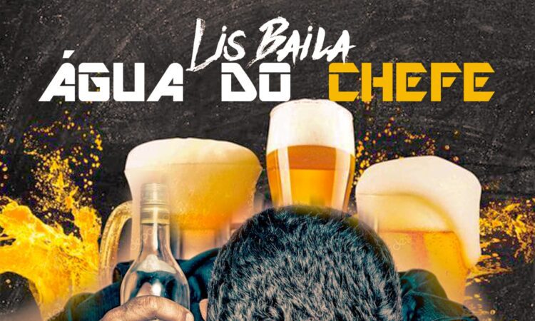 Lis Baila - Água do Chefe