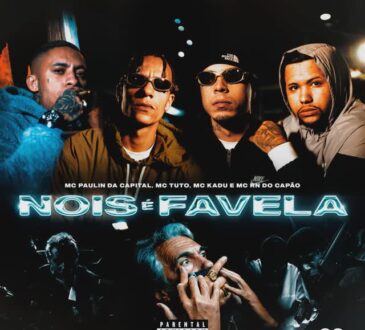 MC Paulin da Capital,Mc Kadu,MC Tuto,J. Books,MC RN do Capão - Nois É Favela