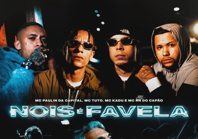 MC Paulin da Capital,Mc Kadu,MC Tuto,J. Books,MC RN do Capão - Nois É Favela