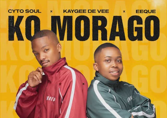 Cyto Soul, Kaygee De Vee, EeQue - Ko Morago (feat. Yumbs, Hope Ramafalo, Dolly Ditebogo)