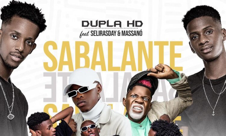 Dupla HD - Sabalante (feat. Selirasday & Massano)