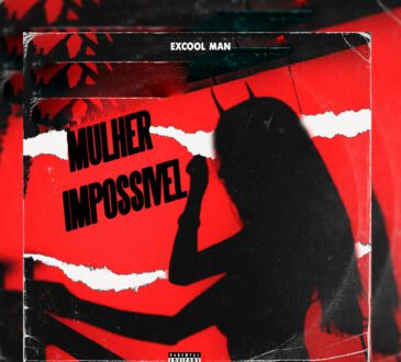 Excool Man - Mulher Impossível