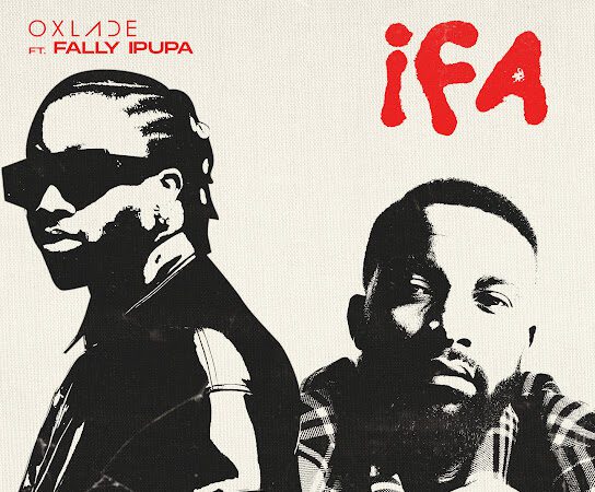 Oxlade - IFA (feat. Fally Ipupa)