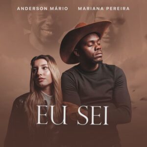 Anderson Mário - Eu Sei (feat. Mariana Pereira)