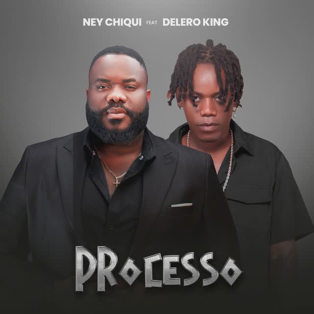 Ney Chiqui – Processo (feat. Delero King)