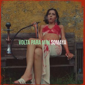 Somaya Volta Para Mim